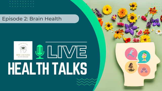 Live Health Talks Episode 2 - Brain Health