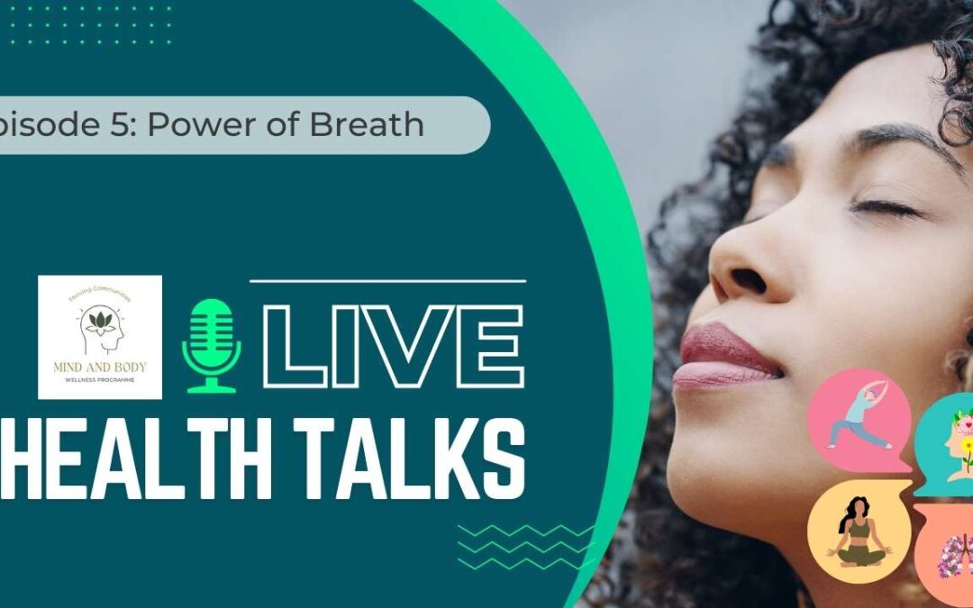 Live Health Talks – Episode 5 – The Power of Breath