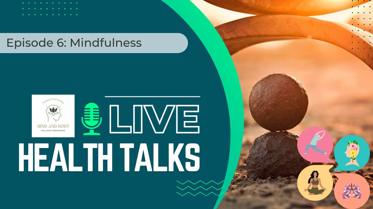 Mind and Body Wellness Live Health Talk - Mindfulness