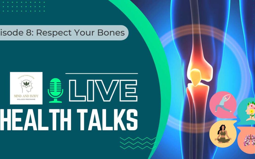 Live Health Talks – Episode 8 – Respect Your Bones