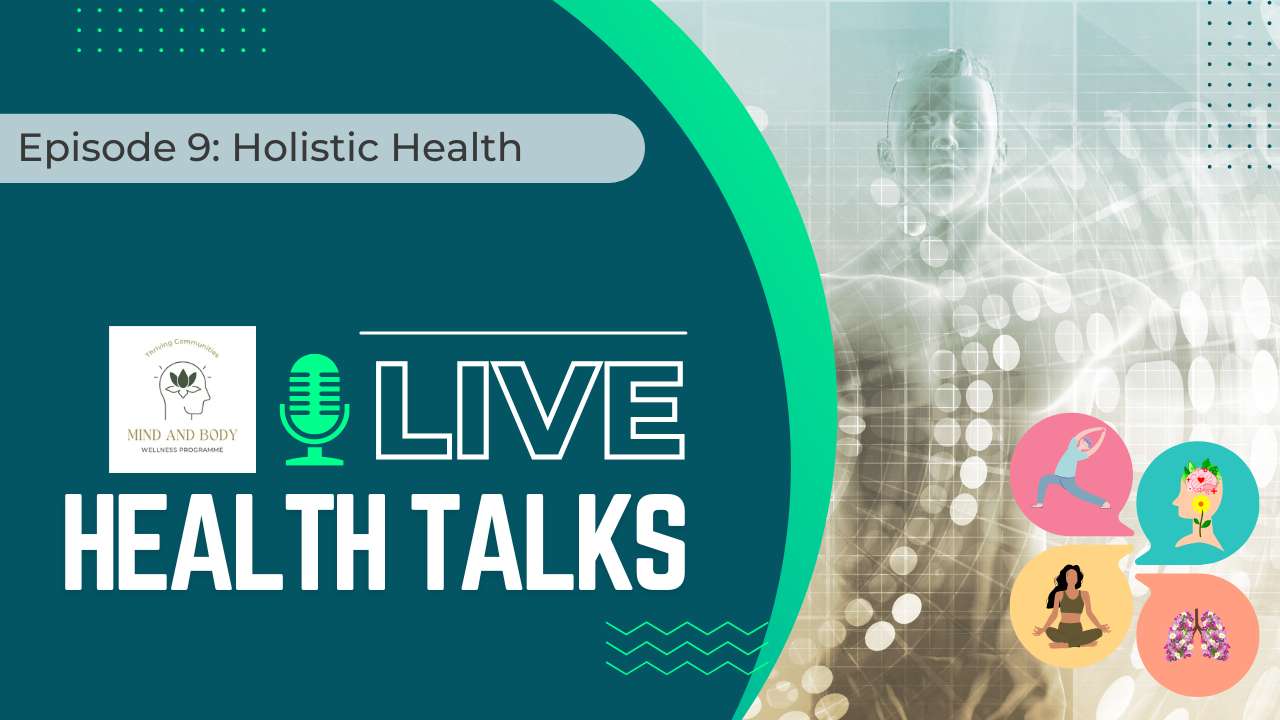 MBW Live Health Talk - Episode 9 - Holistic Health